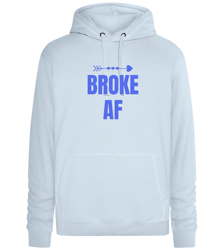 Broke AF Arrow Design - Premium unisex hoodie