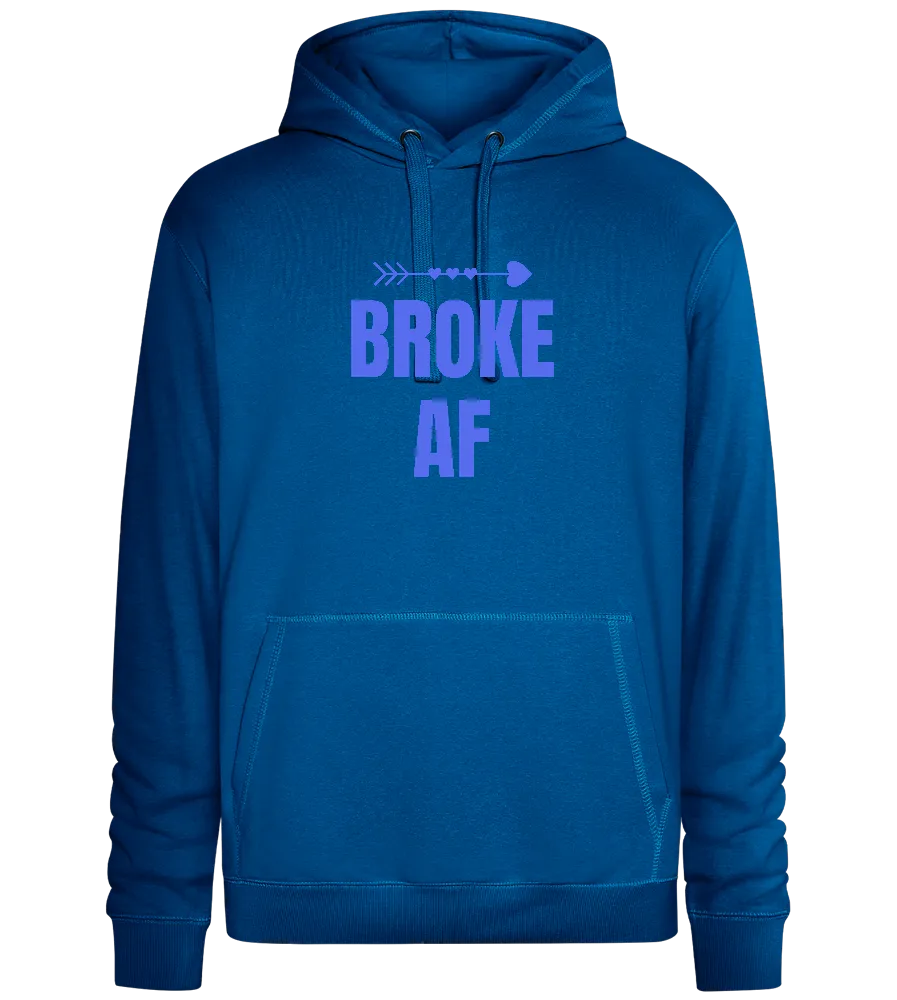 Broke AF Arrow Design - Premium unisex hoodie