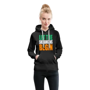 Let The Shenanigans Begin Women’s Premium Hoodie