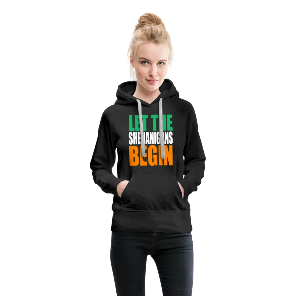 Let The Shenanigans Begin Women’s Premium Hoodie