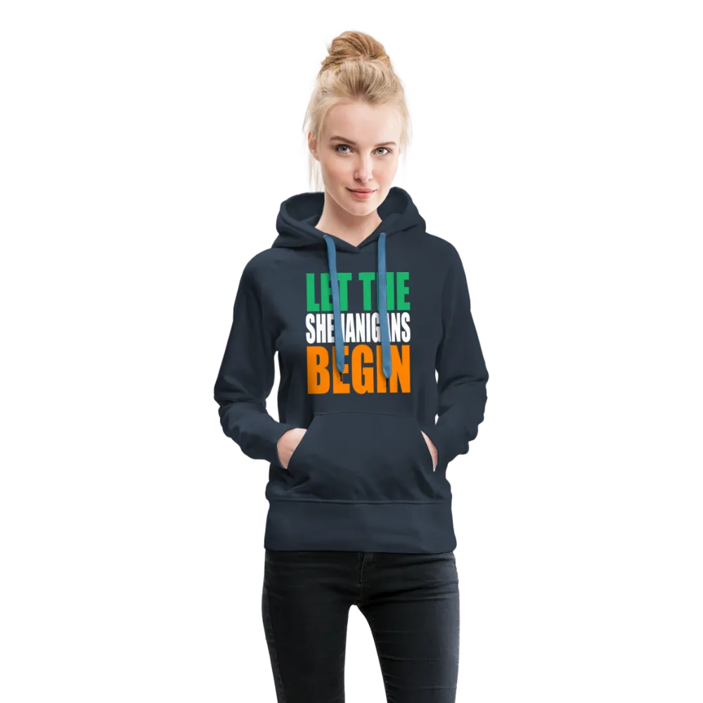 Let The Shenanigans Begin Women’s Premium Hoodie